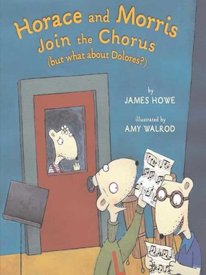 cover image of Horace and Morris Join the Chorus (but what about Dolores?)